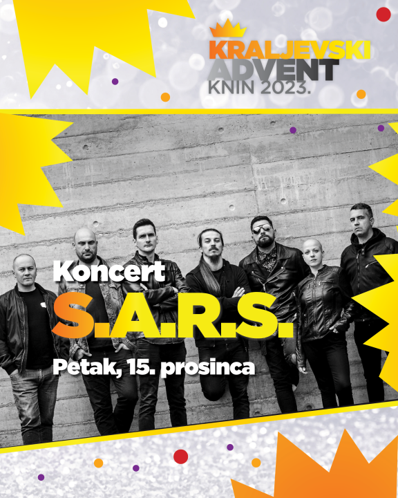  S.A.R.S. u petak ponovno dolazi na Kraljevski advent u Kninu!